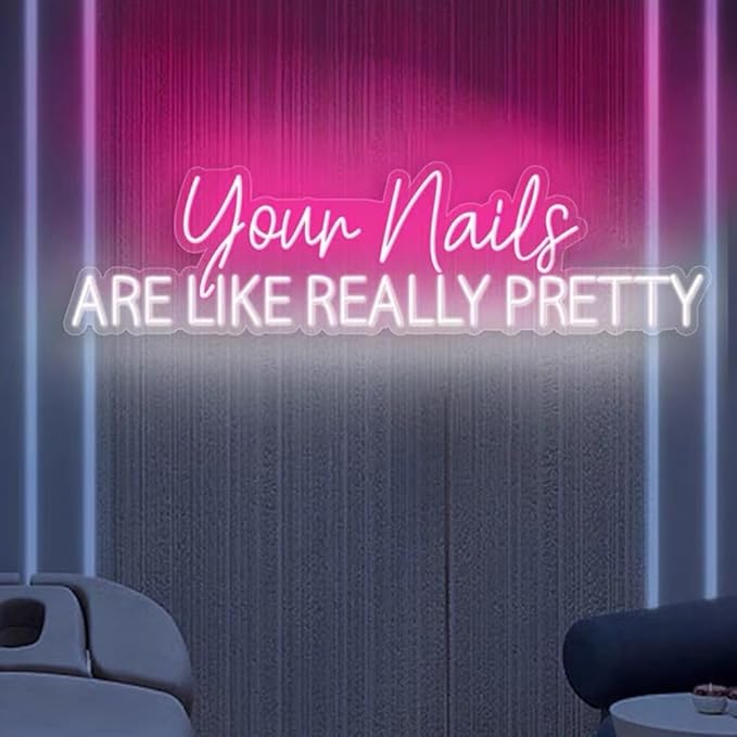 Your Nails Are Like Really Pretty Neon Sign Nail Spa Led Sign Nail Salon LED Light Nail Studio Neon Light Custom Beauty Room Wall Decors Size:25x6.6inch