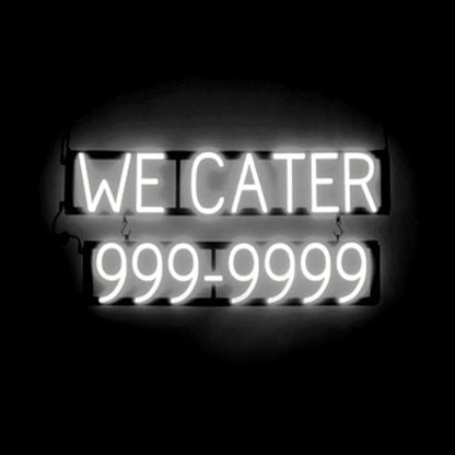 SpellBrite WE CATER 7 DIGIT PHONE NUMBER Sign | Catering-Related Sign with Neon Look, White LED Light Source | 31.4" x 15.0"