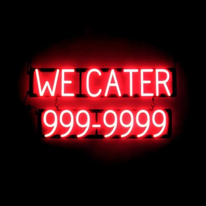 SpellBrite WE CATER 7 DIGIT PHONE NUMBER Sign | Catering-Related Sign with Neon Look, Red LED Light Source | 31.4" x 15.0"