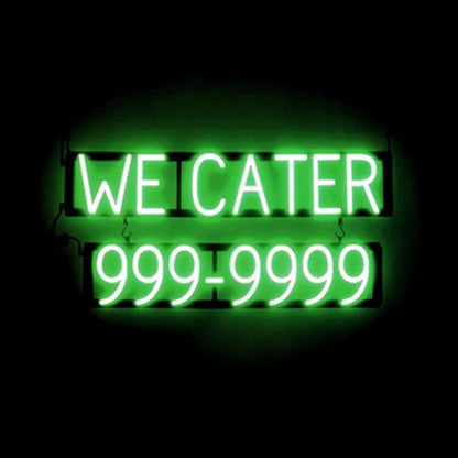 SpellBrite WE CATER 7 DIGIT PHONE NUMBER Sign | Catering-Related Sign with Neon Look, Green LED Light Source | 31.4" x 15.0"