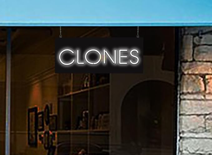 Clones Neon Sign