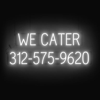 SpellBrite WE CATER 10 DIGIT PHONE NUMBER Sign | Catering-Related Sign with Neon Look, White LED Light Source | 39.6" x 15.0"