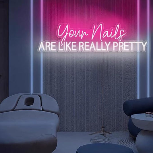 Your Nails Are Like Really Pretty Neon Sign Nail Spa Led Sign Nail Salon LED Light Nail Studio Neon Light Custom Beauty Room Wall Decors Size:25x6.6inch