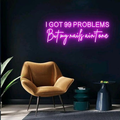 I Got 99 Problems But My Nails ain't one, Neon Light Signs, Nail Salon, Custom Salon Neon Sign Lights, Nail Business Decor Size:H8 x W24inches…