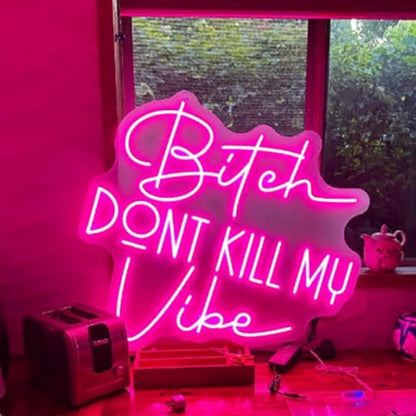 Bitch Don't Kill My Vibe LED Neon Sign Good Vibes Neon Light Home Pink Wall Art Decor Bar Salon Party Decoration Size:18x 16.5inches