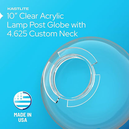 KASTLITE 10" Clear Acrylic Lamp Post Globe | Smooth Textured with 4-5/8" Twist Lock Neck | Manufactured in the USA